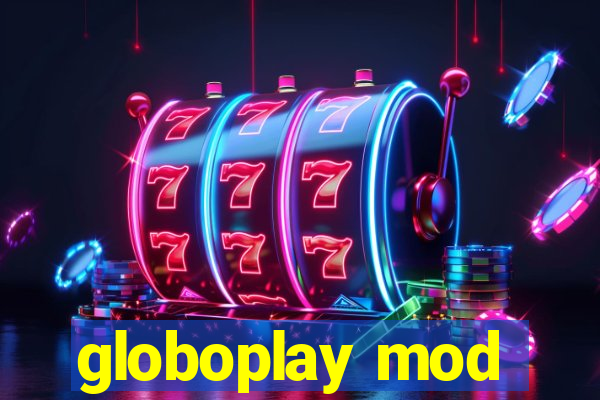 globoplay mod